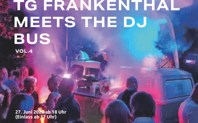 TG Frankenthal meets DIDI & TheDJBUS